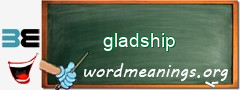 WordMeaning blackboard for gladship